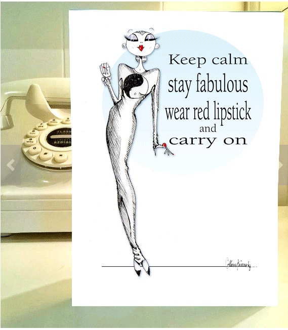 Keep calm and wear red lipstick! 