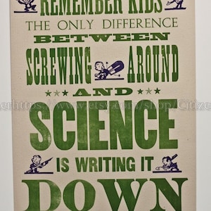 Screwing Around with Science 12x18 Broadside leterpress print antique chops Adam Savage Myth Buster's quote Vandercook nerd geekery poster