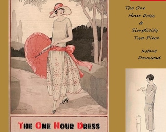 The One Hour Dress and Simplicity Two-Piece without Pattern - Vintage 1920's Flapper Dressmaking Instructions - Reproduction