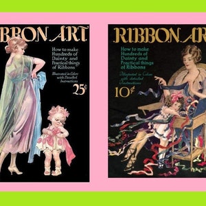 Pode incluir: Duas capas de livros vintage para "Ribbon Art" com ilustrações de mulheres e crianças fazendo artesanato com fitas. A capa da esquerda mostra uma mulher com um vestido longo e uma criança com um vestido rosa. A capa da direita mostra uma mulher com um vestido sentada em uma cadeira com uma criança no colo. Ambas as capas têm o texto "How to make Hundreds of Dainty and Practical things of Ribbons" e o preço do livro.