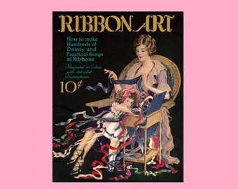 40% Off Sale - Ribbon Art  Vol. 1 No. III - Reproduction Magazine  - 1920&#39;s Vintage Flower Craft, Design, Costuming 1923 - Instant Download