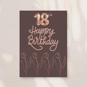 Schokolade Rose Gold Tulpe Karte zum 18 Geburtstag
