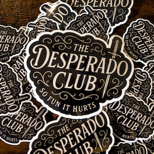 The Desperado Club Sticker, Dungeon Crawler Carl Inspired Merch, LitRPG Fan Sticker, BookTok Reader Gift, So Fun It Hurts Bookish Sticker