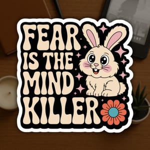 Fear Is the Mind Killer Bunny Sticker, Dune Inspired Cute Sci-Fi Bookish Merch, Funny Retro Bunny Sticker, Sci-Fi Book Lover Gift