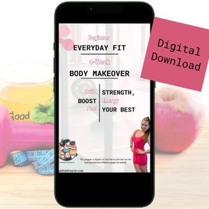 May include: A smartphone displays a fitness program titled "Everyday Fit" with the text "4-Week Body Makeover." The image includes a woman in a red outfit, a pink dumbbell, a measuring tape, and a pink apple. The words "Build Strength, Boost Energy, Feel Your Best" are also visible.