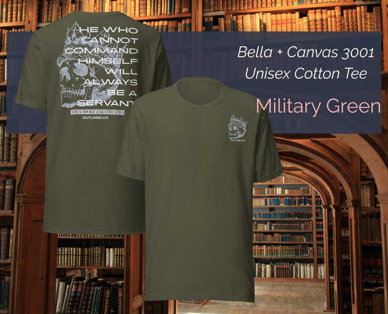 K&ouml;nnte beinhalten: Milit&auml;rgr&uuml;nes Unisex-Baumwoll-T-Shirt. Auf der Vorderseite des Shirts befindet sich eine kleine wei&szlig;e Grafik eines Sch&auml;dels mit Krone. Auf der R&uuml;ckseite des Shirts befindet sich eine gr&ouml;&szlig;ere wei&szlig;e Grafik eines Sch&auml;dels mit Krone und dem Text "HE WHO CANNOT COMMAND HIMSELF WILL ALWAYS BE A SERVANT".