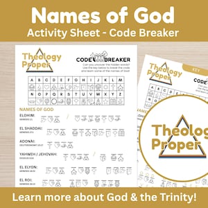 May include: Two white activity sheets with the text "Names of God" and "Code Breaker". One sheet has a code key and the other has a code to break. The sheets are labeled "Theology Proper". The bottom text reads "Learn more about God & the Trinity!"