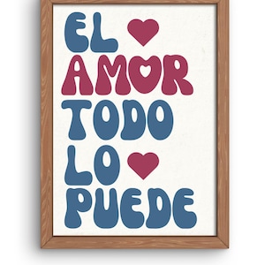 El Amor Todo Lo Puede Printable - Spanische Retro Liebe Zitat Wandkunst - Liebe kann alles Kunst - verschiedene Größen