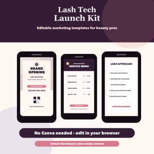 May include: A digital marketing kit for lash technicians. The image shows three smartphones displaying marketing templates. The first phone shows a grand opening announcement. The second phone displays a service menu. The third phone shows lash aftercare instructions. The kit is for beauty professionals.