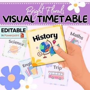 May include: A visual timetable with a floral design. The image features cards labeled "History," "Maths," "Science," "English," and "Trip." The "History" card shows a globe and map. The text "Bright Florals" and "Visual Timetable" are at the top.