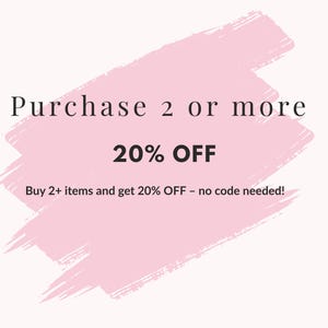 May include: Text on a light background with a pink brushstroke. The text reads "Purchase 2 or more 20% OFF". Below, it says "Buy 2+ items and get 20% OFF - no code needed!"
