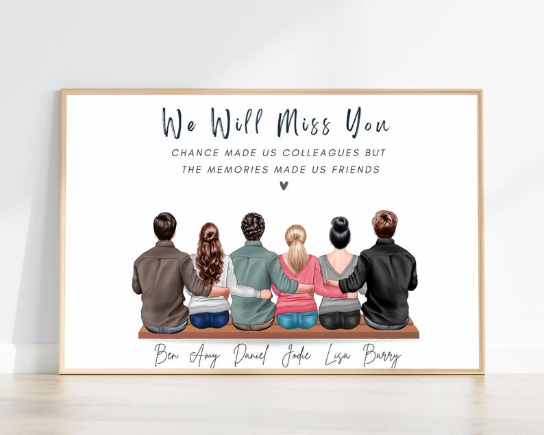 May include: A framed print with the text "We Will Miss You" and a group of six people sitting together. The text below reads "Chance made us colleagues but the memories made us friends." Names are listed below the figures.