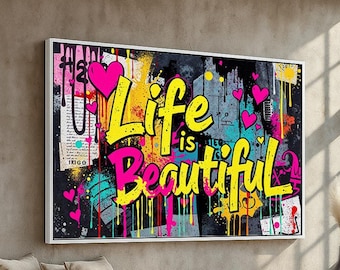 Life Is Beautiful Graffiti Art | Vibrant Street Style Motivational Canvas | Colorful Urban Wall Decor | Positive Quote Art Ready to Hang