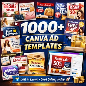 May include: A promotional image showcasing a collection of Canva ad templates. The image features various mockups of ads for handbags, sales, and giveaways. Text includes "1000+ Canva Ad Templates" and "Edit in Canva • Start Selling Today".