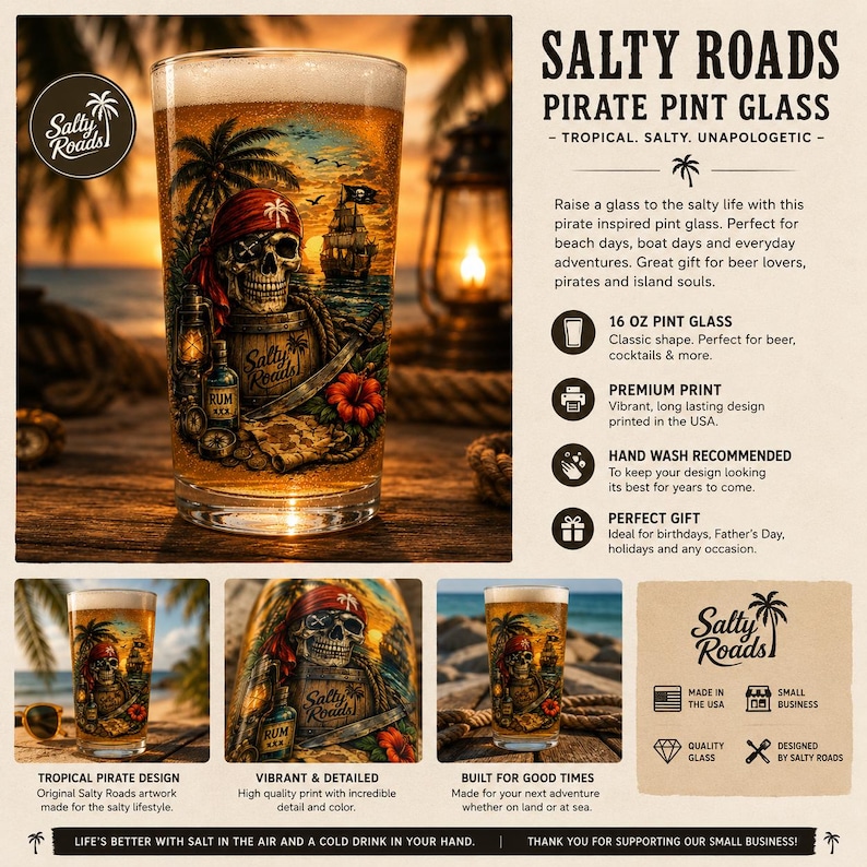 May include: A 16 oz clear pint glass featuring a colorful graphic of a skull wearing a red bandana, a pirate ship, a rum bottle, and a palm tree. The text Salty Roads is printed on the glass. The design includes a tropical sunset background.