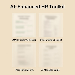 Może przedstawiać: Obraz "AI-Enhanced HR Toolkit" z czterema dokumentami: "SMART Goals Worksheet", "Onboarding Checklist", "Peer Review Form" i "AI Manager Guide". Dokumenty znajdują się na beżowym tle.