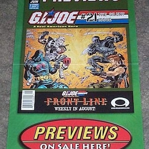 May include: A green and red comic book preview ad for G.I. Joe #21, The Silent Issue. The ad features a comic book cover with illustrations of action figures in a battle scene. The ad also includes the text "PREVIEWS ON SALE HERE!" and "GI JOE FRONT LINE WEEKLY IN AUGUST!"