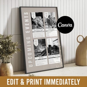 May include: A framed poster with a black border displays upcoming events. The poster features a neutral color palette with black and white images and text. The Canva logo is visible. The bottom of the poster reads "EDIT & PRINT IMMEDIATELY".