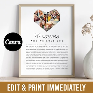 May include: A framed print with a heart-shaped collage of photos. The text reads "70 reasons why we love you." The bottom of the frame has the text "Edit & Print Immediately." A white vase with dried flowers is to the right.