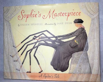1st Edition, Sophie's Masterpiece - by Eileen Spinelli - illustrated by Jane Dryer - Beautiful illustrated Hardcover