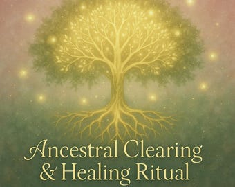 Ancestral Clearing & Healing Ritual — Release Generational Blocks and Restore Your Energy