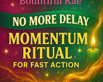No More Delay: Momentum Ritual for Fast Action and Breakthroughs | Personalized Energy Shift
