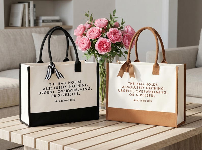 Tote bag design featuring a humorous quote reading the bag holds absolutely nothing urgent overwhelming or stressful displayed in bold uppercase lettering with a clean and centered layout; includes a small retired life phrase underneath for added personality; designed with a minimal modern style that highlights the text clearly; ideal for retirement gifts, everyday use, or carrying essentials with a lighthearted and relaxed vibe