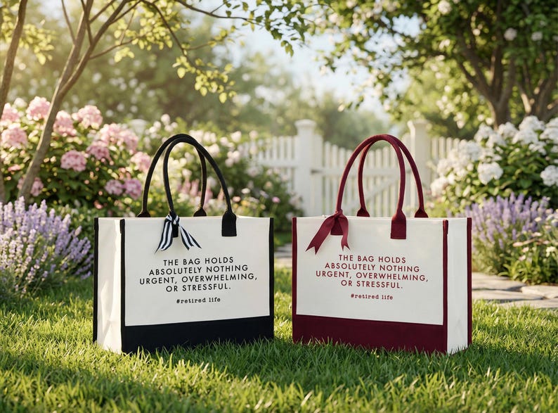 Tote bag design featuring a humorous quote reading the bag holds absolutely nothing urgent overwhelming or stressful displayed in bold uppercase lettering with a clean and centered layout; includes a small retired life phrase underneath for added personality; designed with a minimal modern style that highlights the text clearly; ideal for retirement gifts, everyday use, or carrying essentials with a lighthearted and relaxed vibe