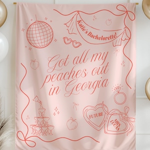 Georgia Peach Bachelorette Banner Savannah Bachelorette Sign Georgia Bride Party Decor Custom Bach Weekend Backdrop Southern Bach