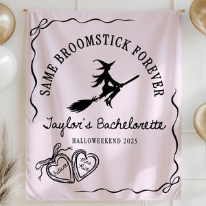 Halloween Bachelorette Same Broomstick Forever Banner Custom Spooky Bachelorette Party Decor Bride or Die Bachelorette October Bride
