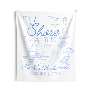 Its a Shore Thing Bachelorette Banner Beach Bachelorette Party Decor Banner Last Toast Bach Party Decorations Custom Bachelorette