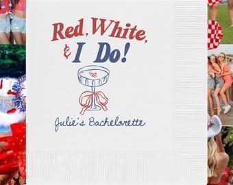 Red White and I Do Cocktail Napkins Fourth of July Bachelorette Napkins Patriotic Bach Party Decor Bride to Be Napkins USA Bach Favor Custom