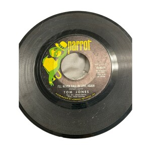 Vintage 7” vinyl record 45 RPM tom jones I&#39;ll never fall in love again once upon a time
