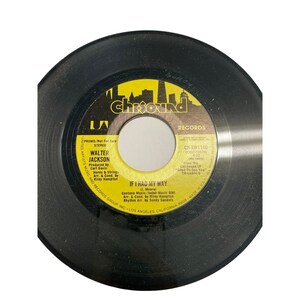 Vintage 7” vinyl record 45 RPM Walter Jackson if I had my way