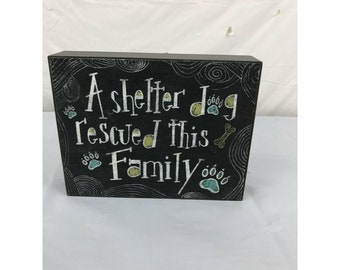 Shelter Dog Rescued This Family plaque decor