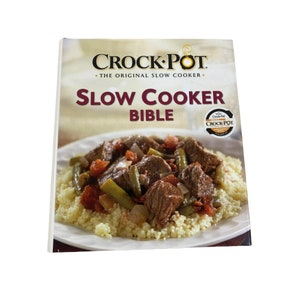 Crock-Pot Slow Cooker Bible the original slow cooker recipe cookbook