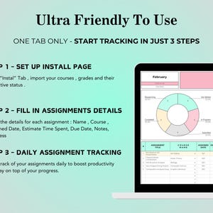 May include: A laptop screen displays a spreadsheet with assignment tracking details. The text reads "Ultra Friendly To Use" and outlines a 3-step process: set up, fill in details, and daily tracking. The spreadsheet includes a pie chart and assignment data.