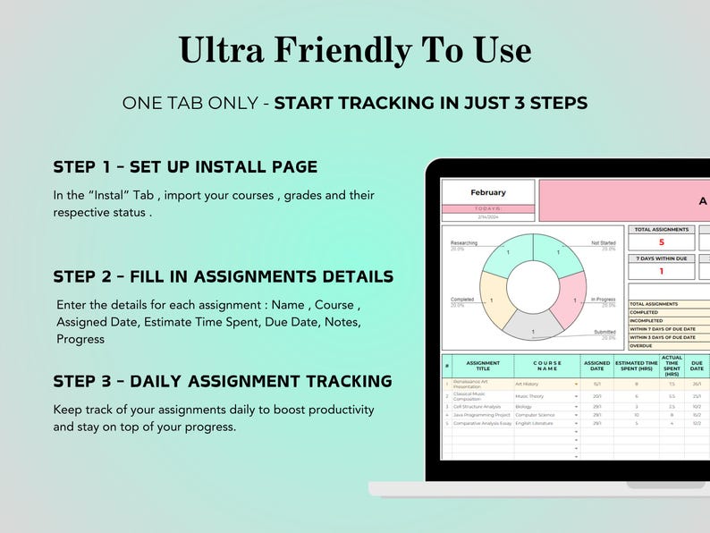 May include: A laptop screen displays a spreadsheet with assignment tracking details. The text reads "Ultra Friendly To Use" and outlines a 3-step process: set up, fill in details, and daily tracking. The spreadsheet includes a pie chart and assignment data.