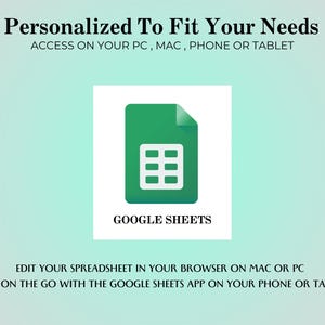 May include: A green icon for Google Sheets, featuring a white spreadsheet grid. Text above reads "Personalized To Fit Your Needs" and "Access on your PC, Mac, Phone or Tablet." Below the icon, the text says "Google Sheets." Additional text describes editing spreadsheets on various devices.