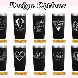 May include: Black insulated tumblers with silver rims, featuring various white designs. Designs include names, initials, and graphics like sunglasses, a tuxedo, a surfboard, mountains, and floral hearts. Text includes "Design Options" and names.