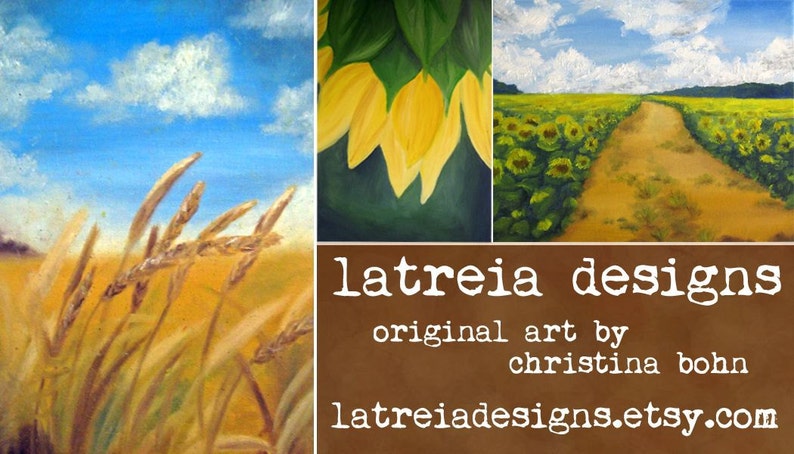 Op de afbeelding: Een collage van drie schilderijen die een tarweveld, een zonnebloemenveld en een close-up van zonnebloembladjes tonen. De tekst "latreia designs original art by christina bohn latreiadesigns.etsy.com" staat onderaan de afbeelding.