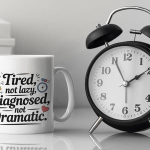 Tired Not Lazy Mug – Chronic Illness Gift, Spoonie Humor, Invisible Illness Awareness, Sarcastic Diagnosis Quote Cup, Mental Health Coffee