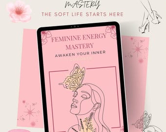 Maestría en Energía Femenina (eBook PDF): Despierta a tu Diosa Interior / Amor propio, Encarnación, Sanación Femenina, Confianza, Magnetismo y Resplandor