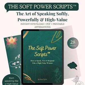 Op de afbeelding: Een digitaal downloadproduct getiteld "The Soft Power Scripts" met de tekst: "De kunst van zacht, krachtig en waardevol spreken." Het product wordt geadverteerd als een directe download, PDF en printbaar met affirmaties.