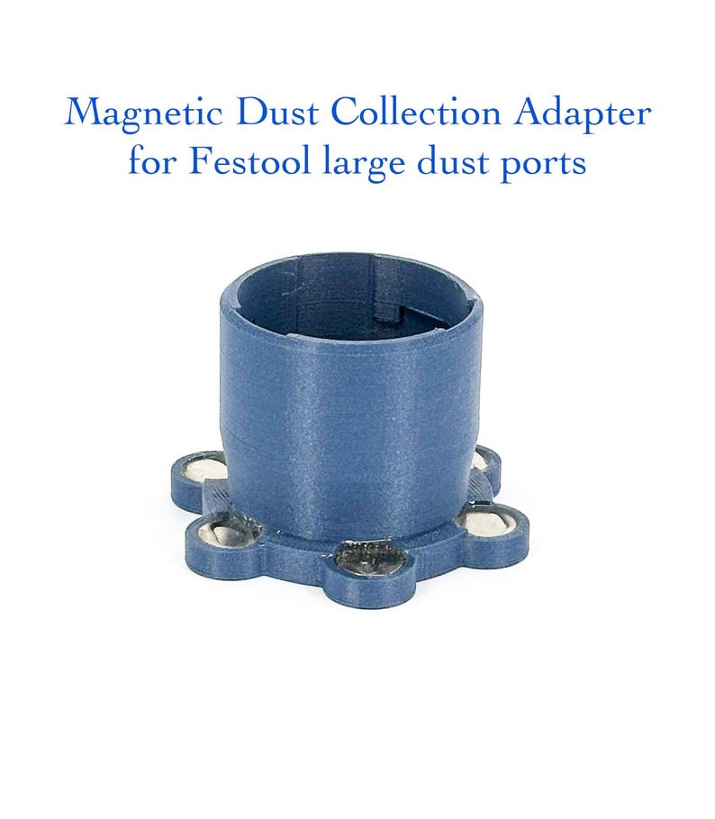 May include: A blue magnetic dust collection adapter for Festool large dust ports. The adapter has a cylindrical body and a base with several circular openings. The text "Magnetic Dust Collection Adapter for Festool large dust ports" is printed above the adapter.