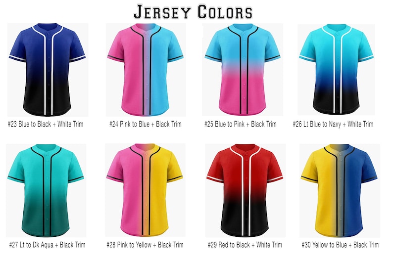 May include: A collection of eight short-sleeve button-down baseball jerseys labeled Jersey Colors. Each jersey features a unique two-tone gradient color scheme with contrasting trim. The designs include blue to black, pink to blue, blue to pink, light blue to navy, light to dark aqua, pink to yellow, red to black, and yellow to blue.
