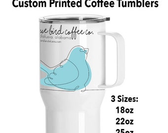 Custom Coffee Tumbler, Personalized Tumbler, Coffee Gift, Logo Tumbler, Custom Printed Tumbler, Custom Coffee Mug, Travel Mug