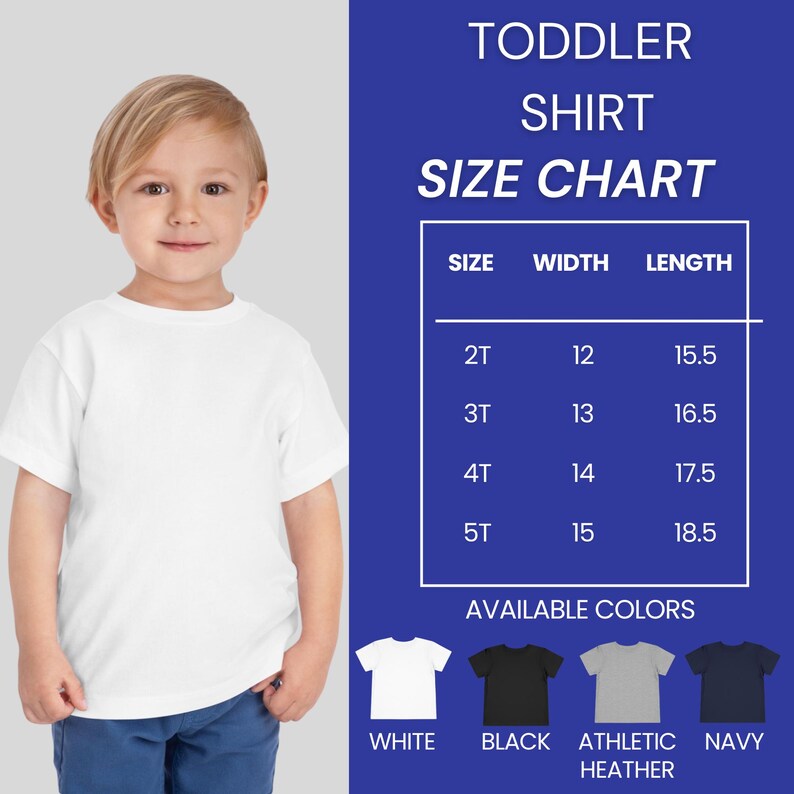 May include: A young child wearing a white toddler t-shirt. The image includes a size chart with measurements in inches for widths and lengths, and a color chart showing white, black, athletic heather, and navy options. Text reads "TODDLER SHIRT SIZE CHART."