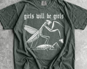 Camiseta "Girls Will Be Girls" - Camiseta gráfica unisex para hombre y mujer - Camiseta vintage de entomología de insectos - Camiseta grunge de humor negro - Camiseta divertida