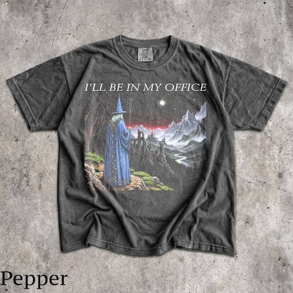 I'll Be In My Office T-Shirt - Men & Women's Unisex Graphic Tee - Vintage Fantasy Wizard Meme Shirt - Funny Renaissance Faire Top